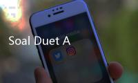 Soal Duet Anies